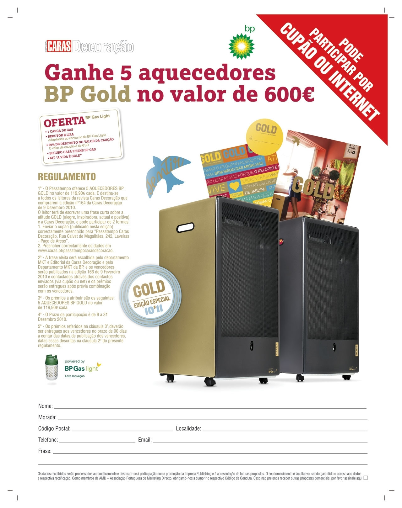 Pode participar por cupão ou internet.